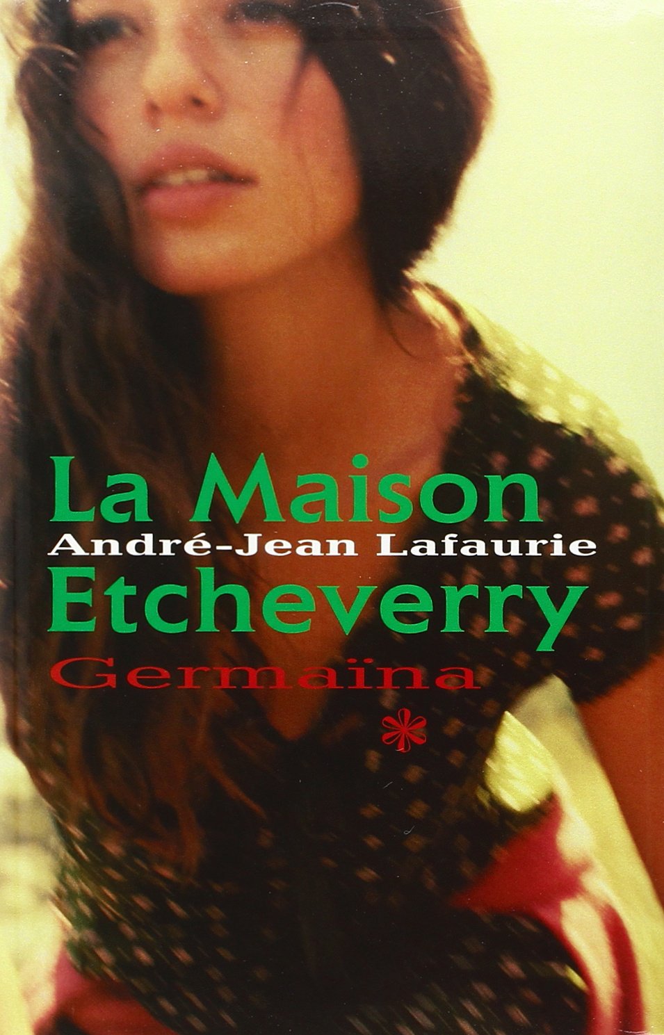 LA MAISON ETCHEVERRY. Tome I : Germaine book