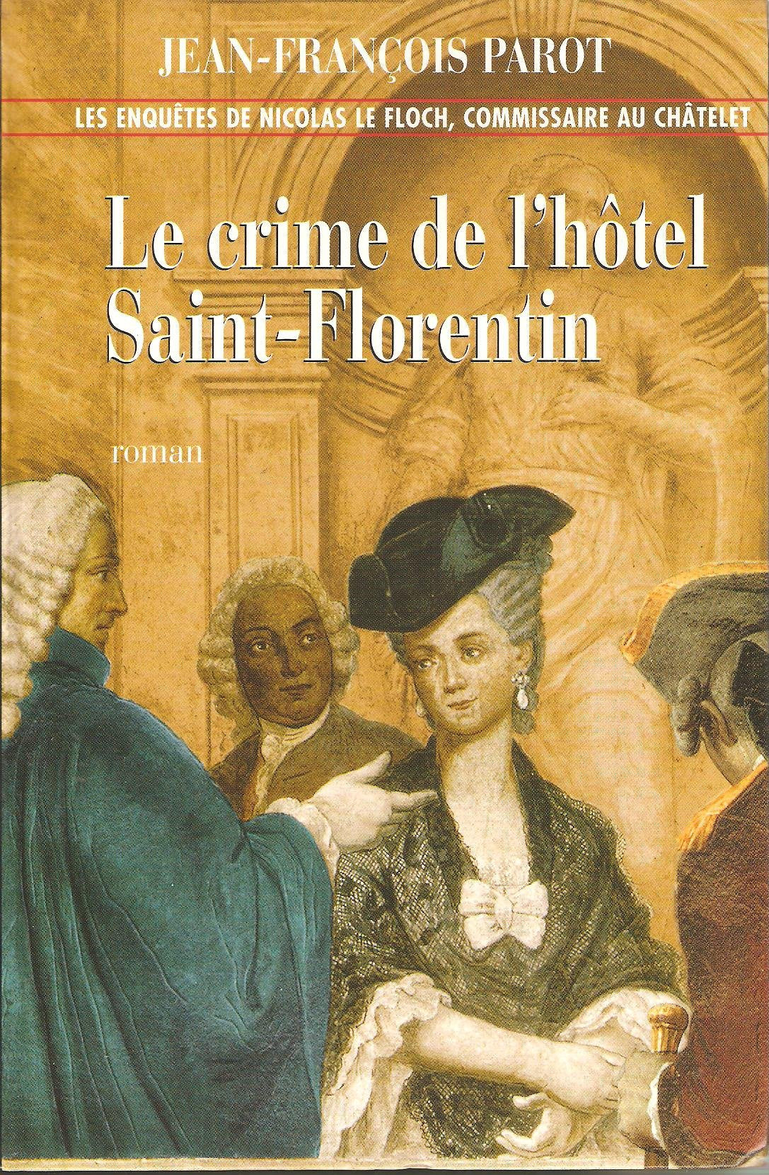 Le crime de l'hôtel Saint-Florentin (Les enquêtes de Nicolas Le Floch, commissaire au Châtelet) Books