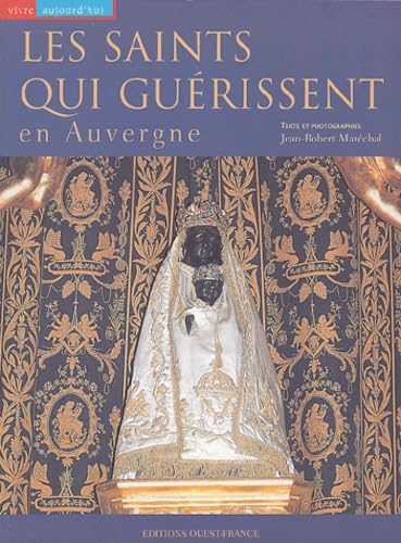 SAINTS QUI GUERISSENT EN AUVERGNE (LES) book