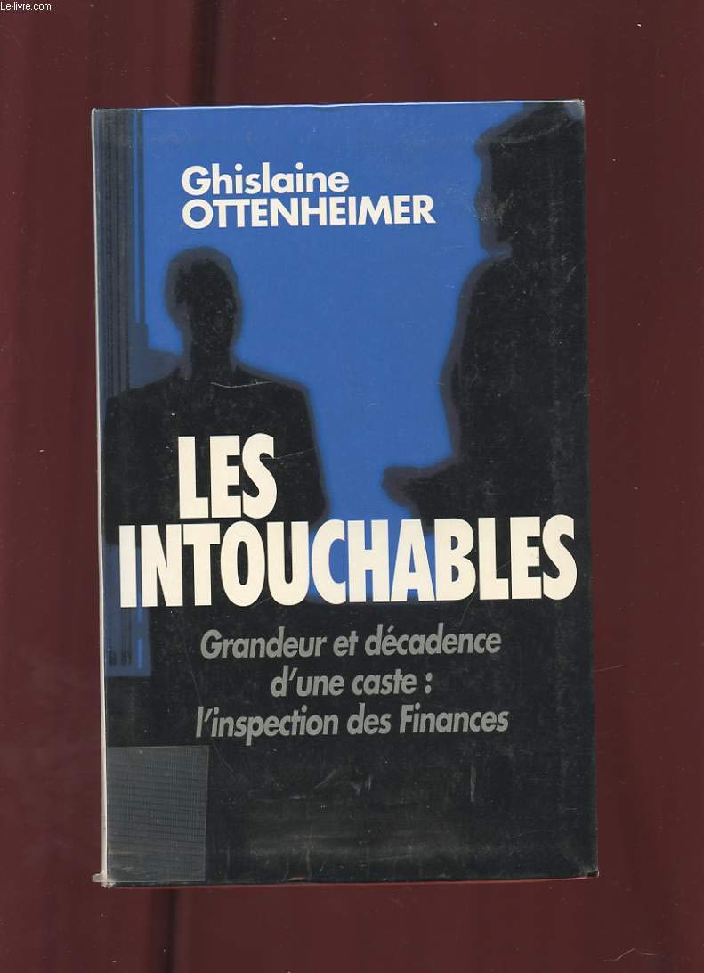 Les intouchables : Grandeur et décadence d'une caste, l'Inspection des finances book
