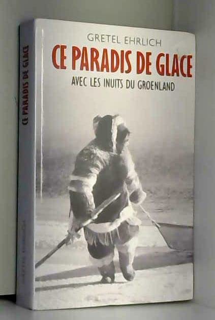 Un paradis de glace : Avec les Inuits du Groenland Books