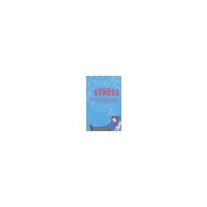 Stress : Comment reconnaître et soigner vos 150 stress quotidiens book