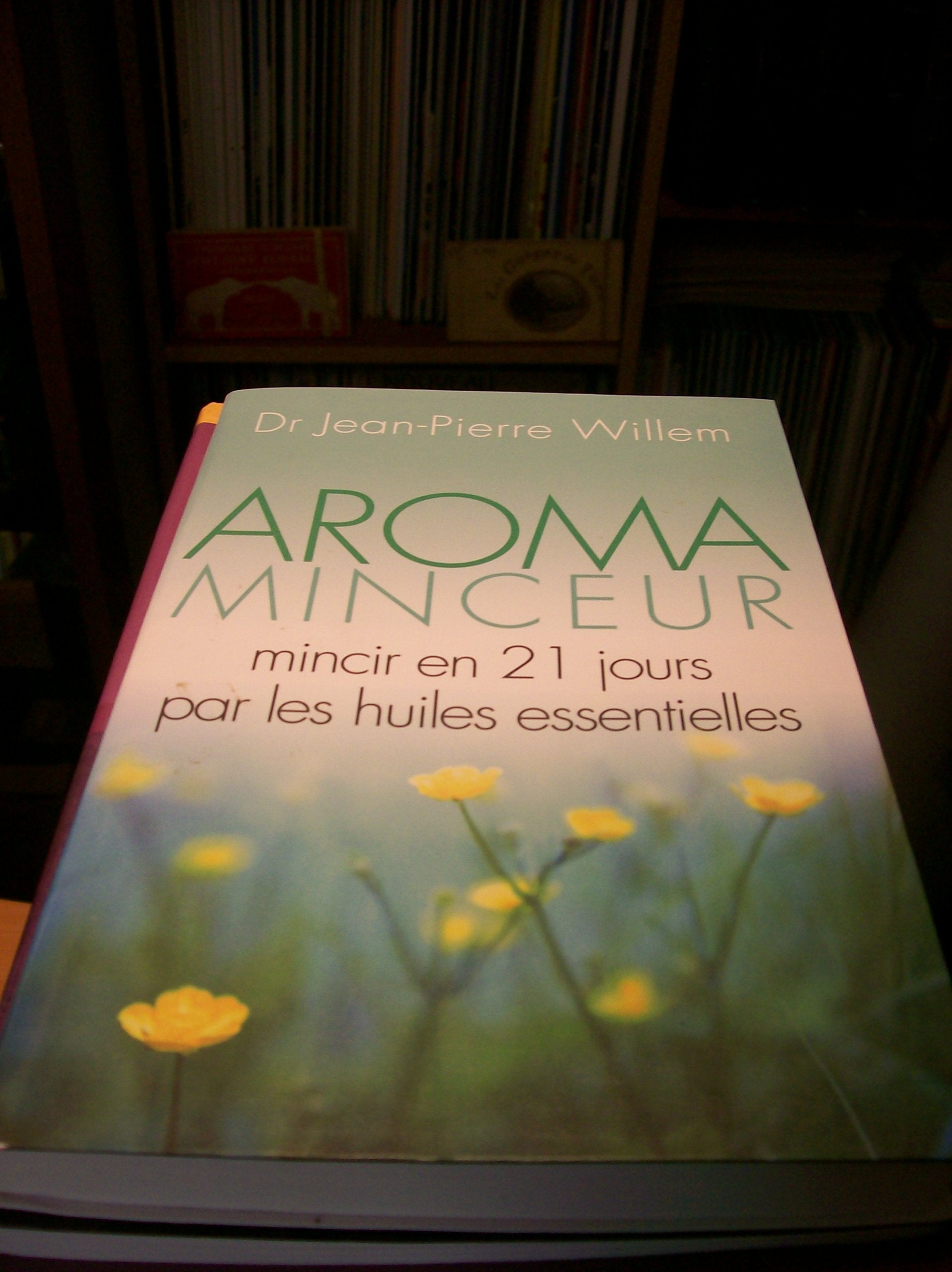 Aroma-minceur : Mincir en 21 jours par les huiles essentielles Books