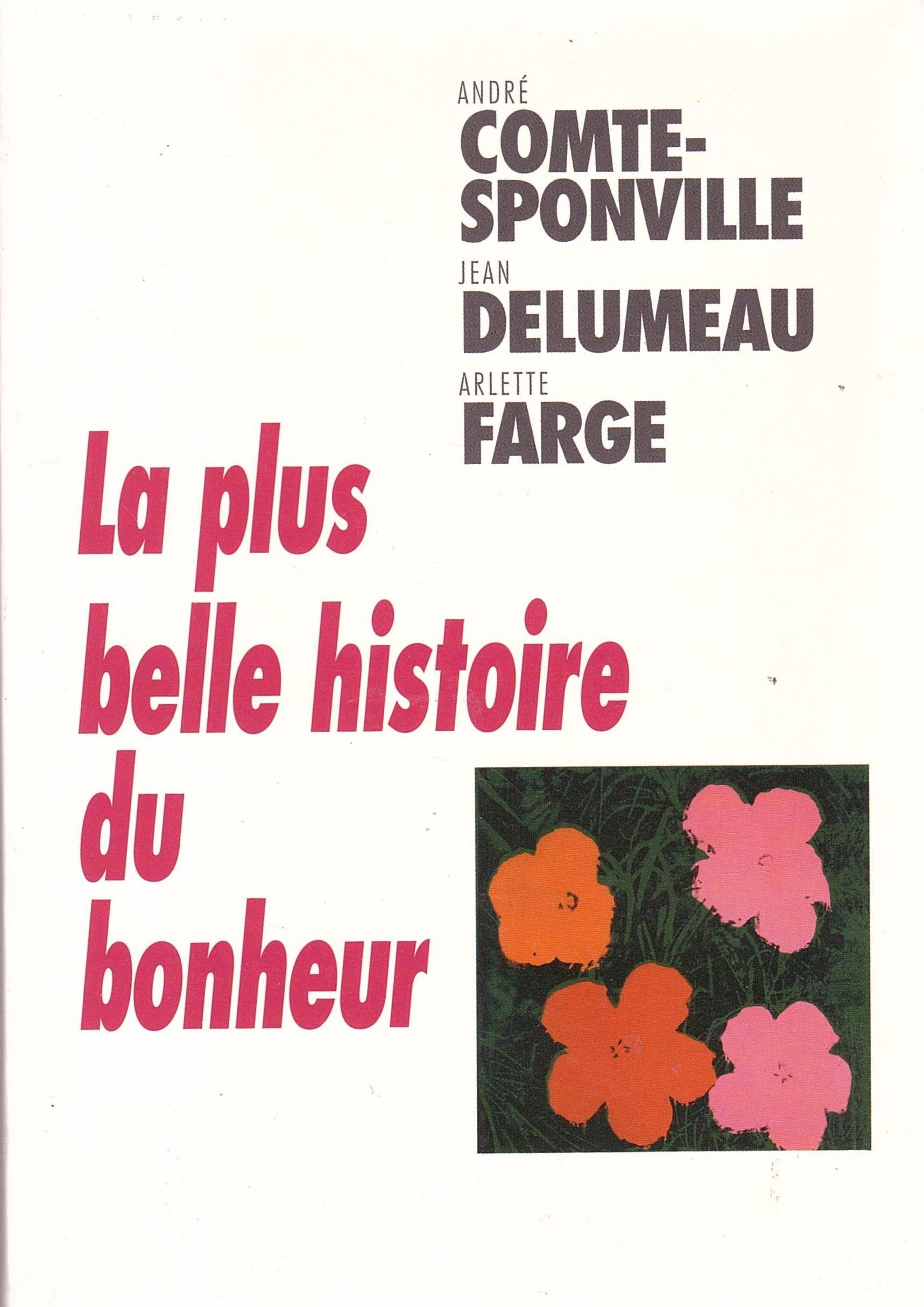 La plus belle histoire du bonheur book