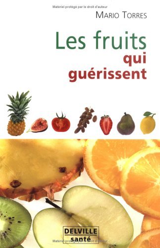 Les fruits qui guérissent book