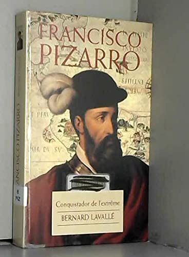 Francisco Pizarro : Conquistador de l'extrême Books