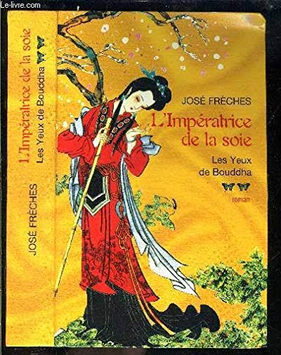 Les yeux de Bouddha (L'impératrice de la soie) Books