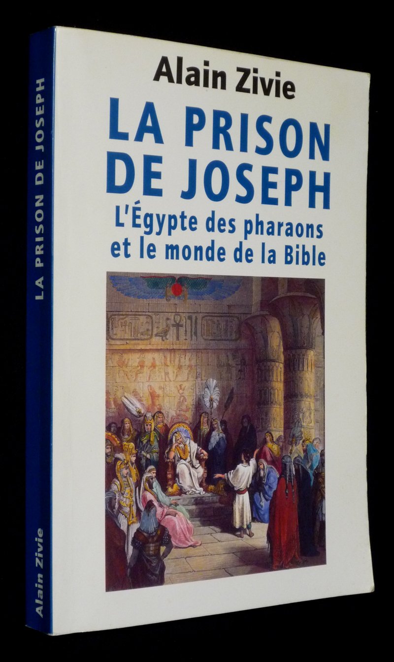 La prison de Joseph : L'Égypte des pharaons et le monde de la Bible book