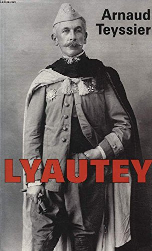 Lyautey : Le ciel et les sables sont grands book