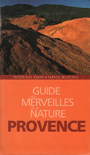 Guide des merveilles de la nature / provence book
