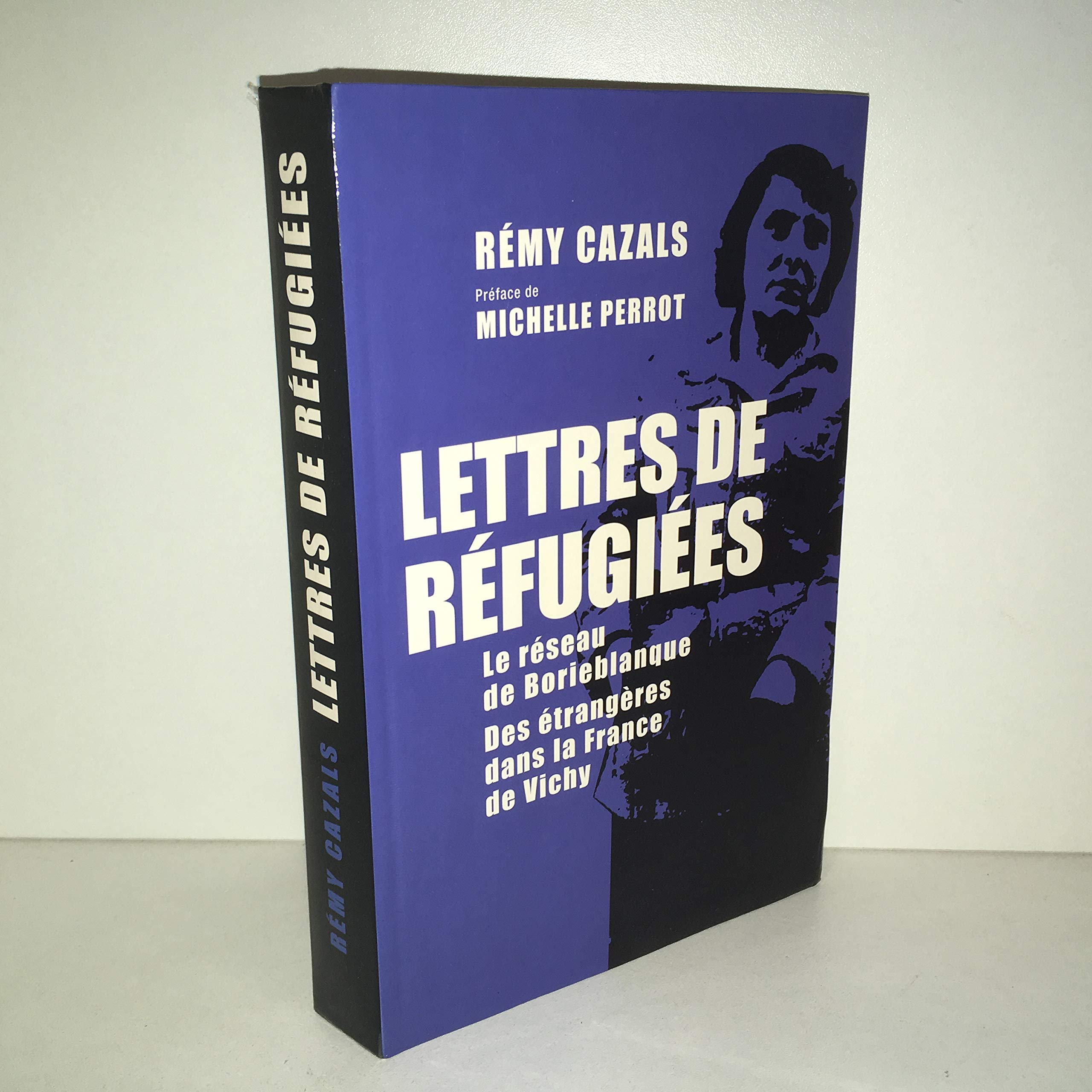 Lettres de réfugiées : Le réseau de Borieblanque, des étrangères dans la France de Vichy book