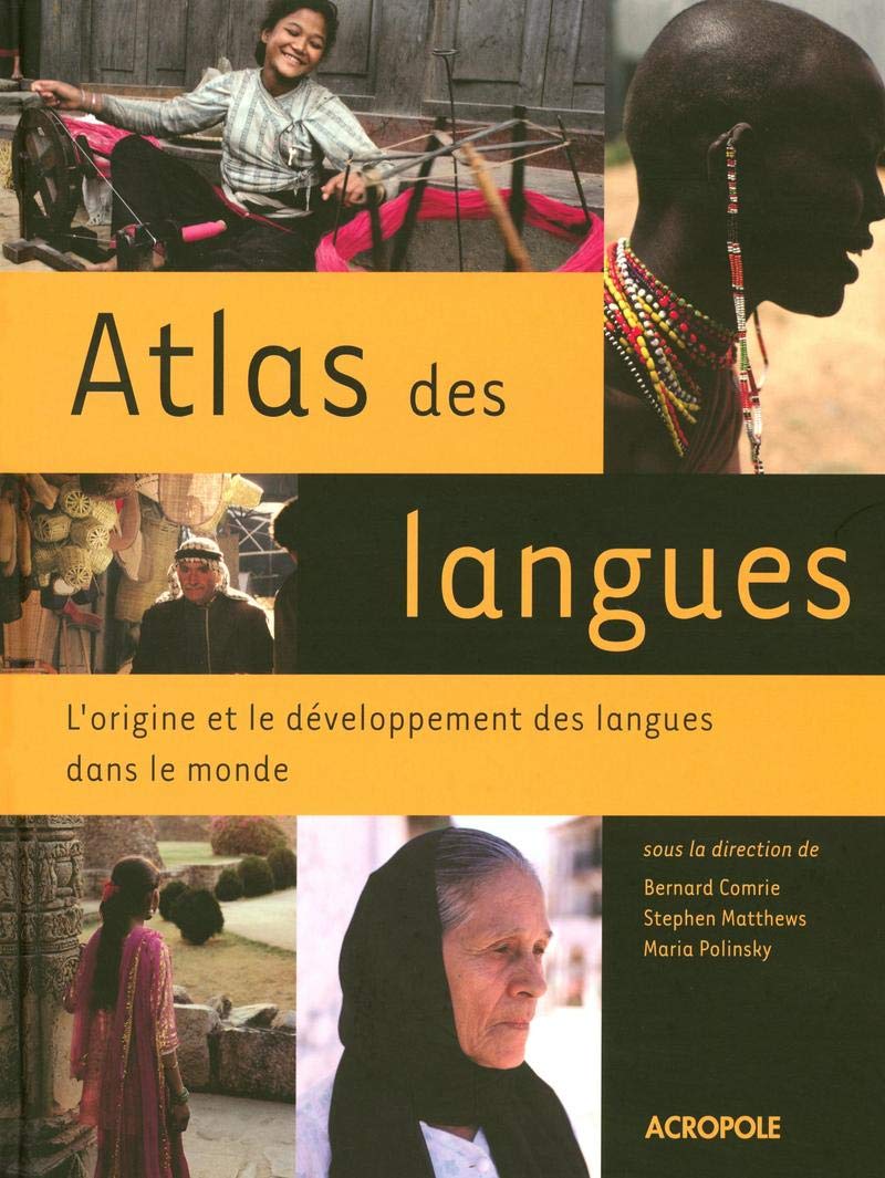Atlas des langues : L'origine et le développement des langues dans le monde Social Sciences