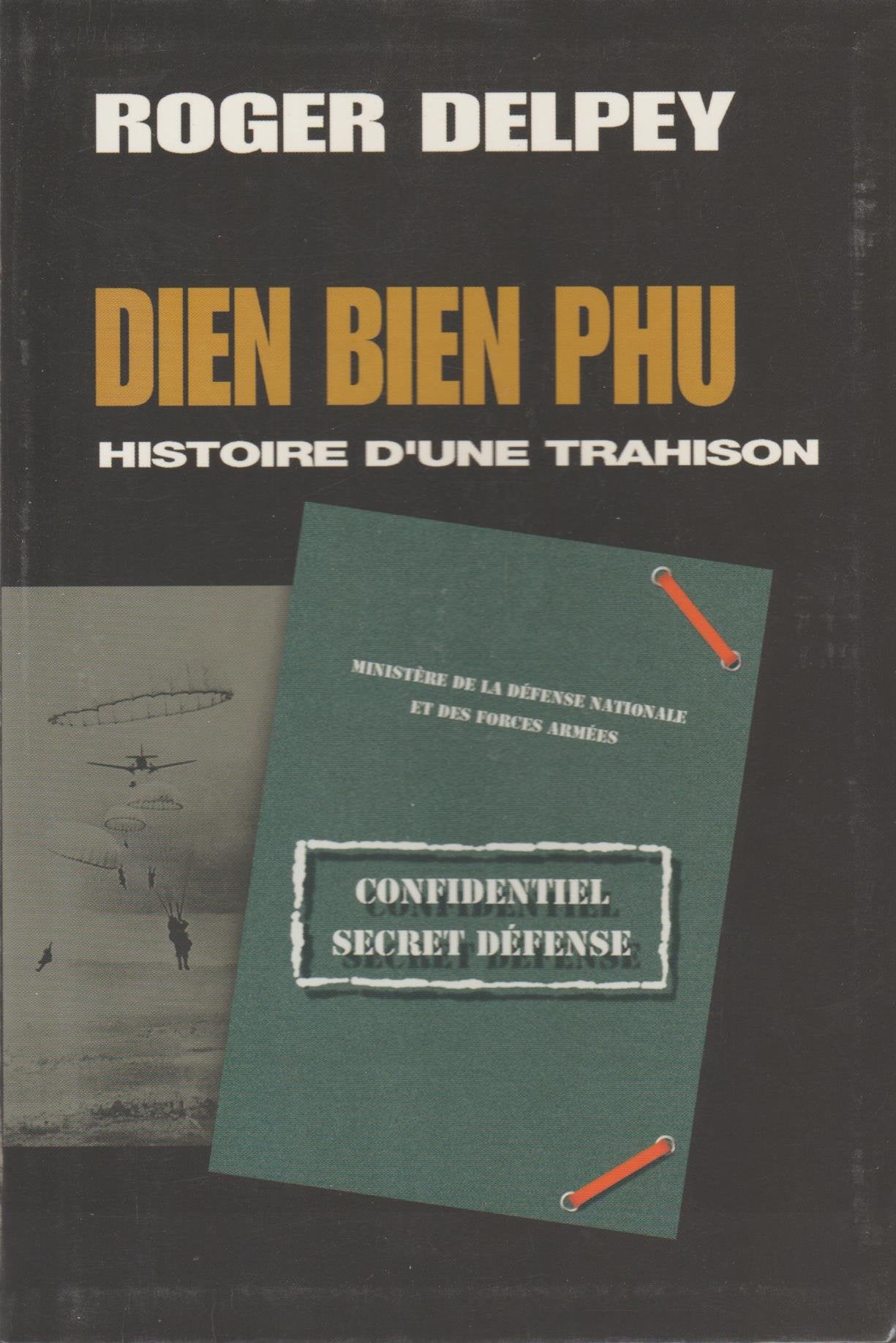Dien Bien Phu : Histoire d'une trahison Books