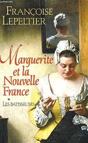 Les bâtisseuses (Marguerite et la Nouvelle-France) Books