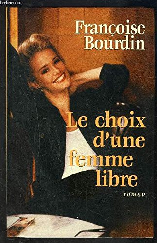 Le choix d'une femme libre book