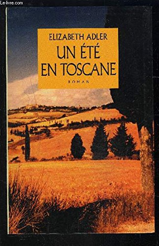 Un été en Toscane. Roman traduit de l'anglais. book
