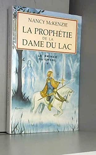 La prophétie de la dame du lac (Le prince du Graal) book