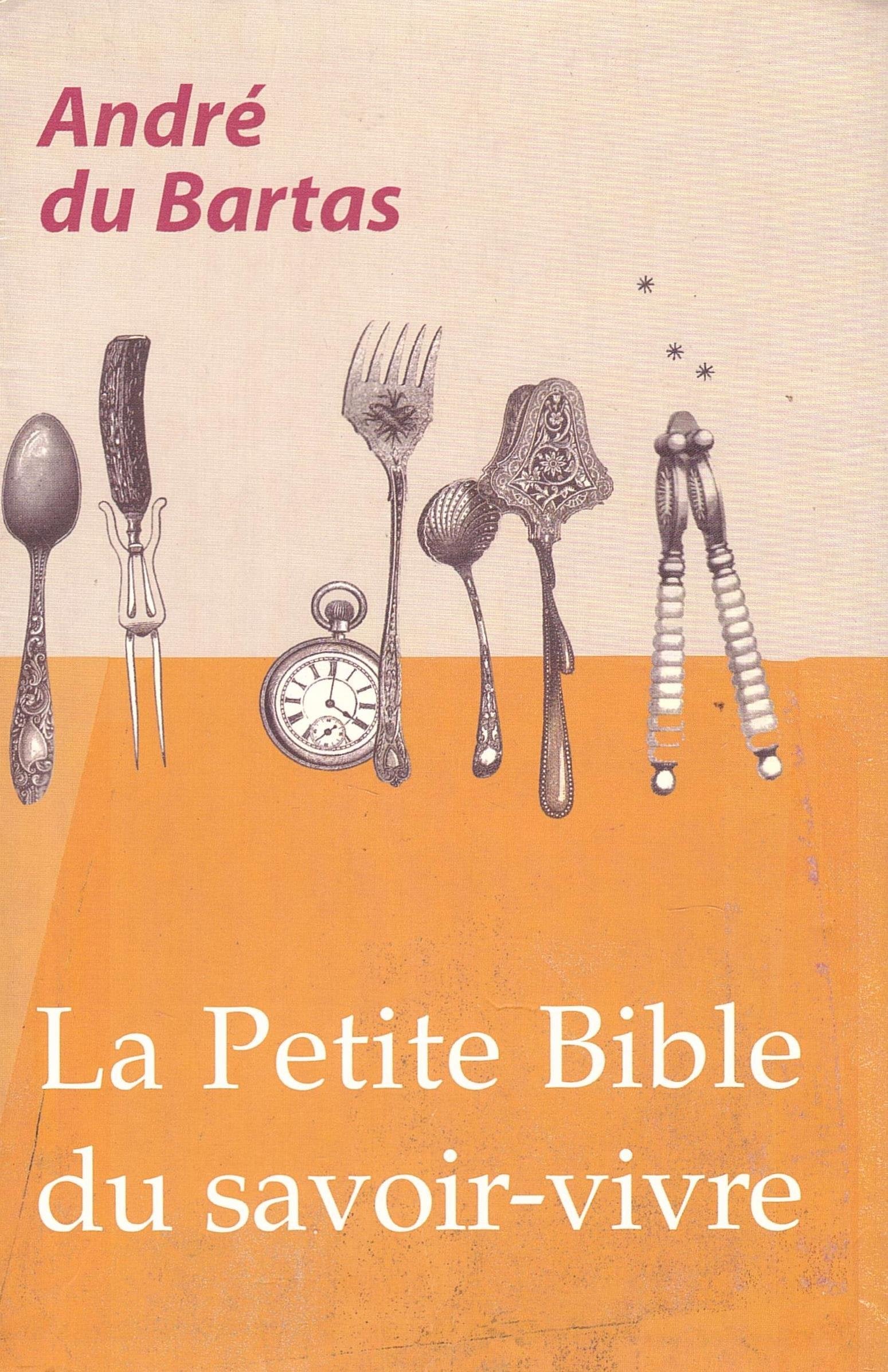 La petite bible du Savoir-Vivre, "la politesse française" Books
