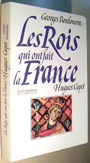 Hugues Capet : Le fondateur (Les rois qui ont fait la France) Books