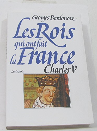 Charles V le Sage (Les rois qui ont fait la France) Books
