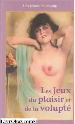 Les jeux du plaisir et de la volupté book