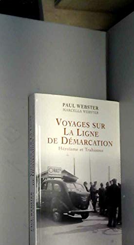 Voyages sur la ligne de démarcation: Héroïsme et trahisons book