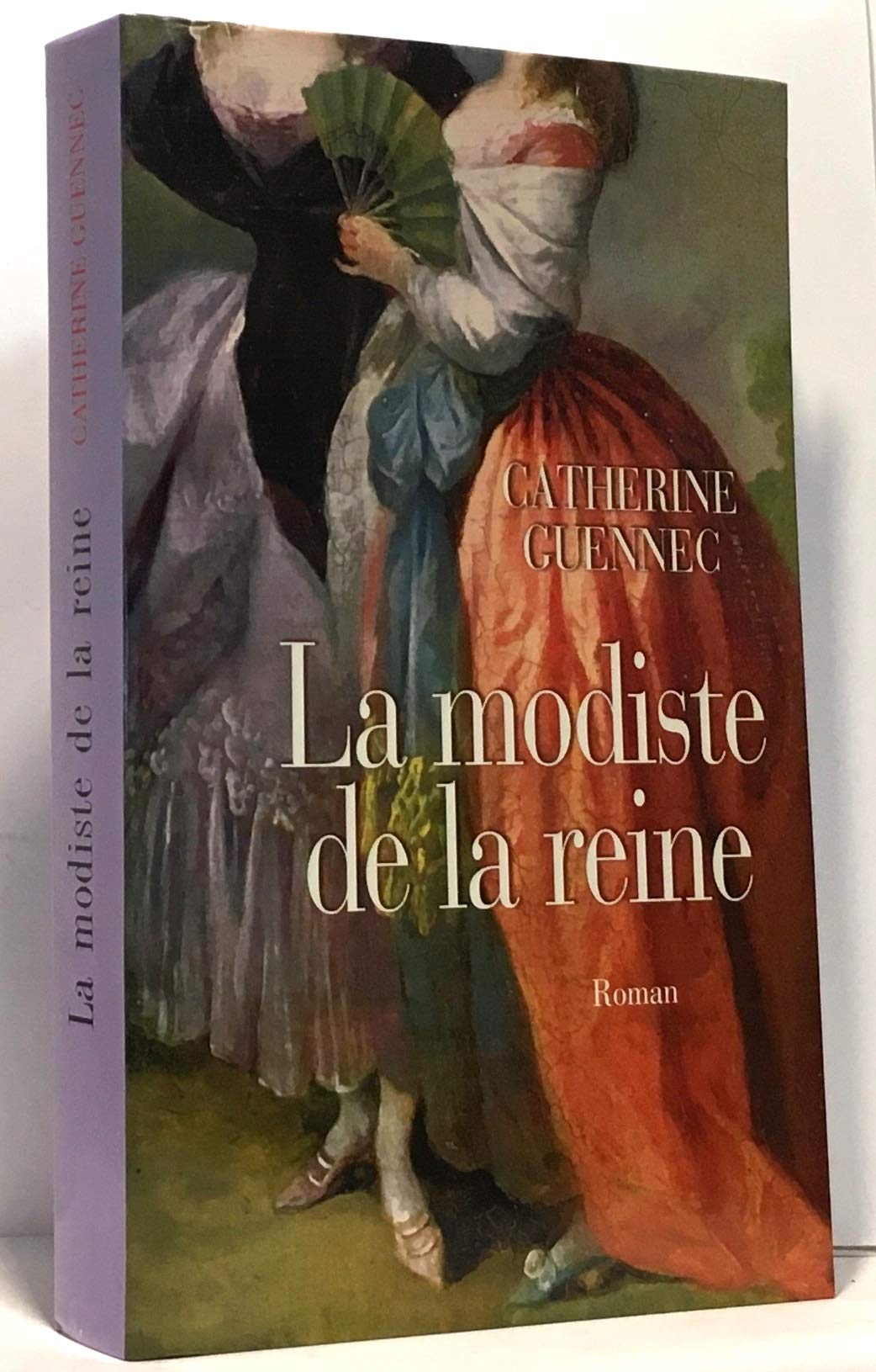 La modiste de la reine : Le roman de Rose Bertin Books