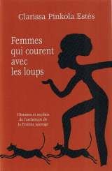 Femmes qui courent avec les loups : Histoires et mythes de l'archétype de la femme sauvage Books