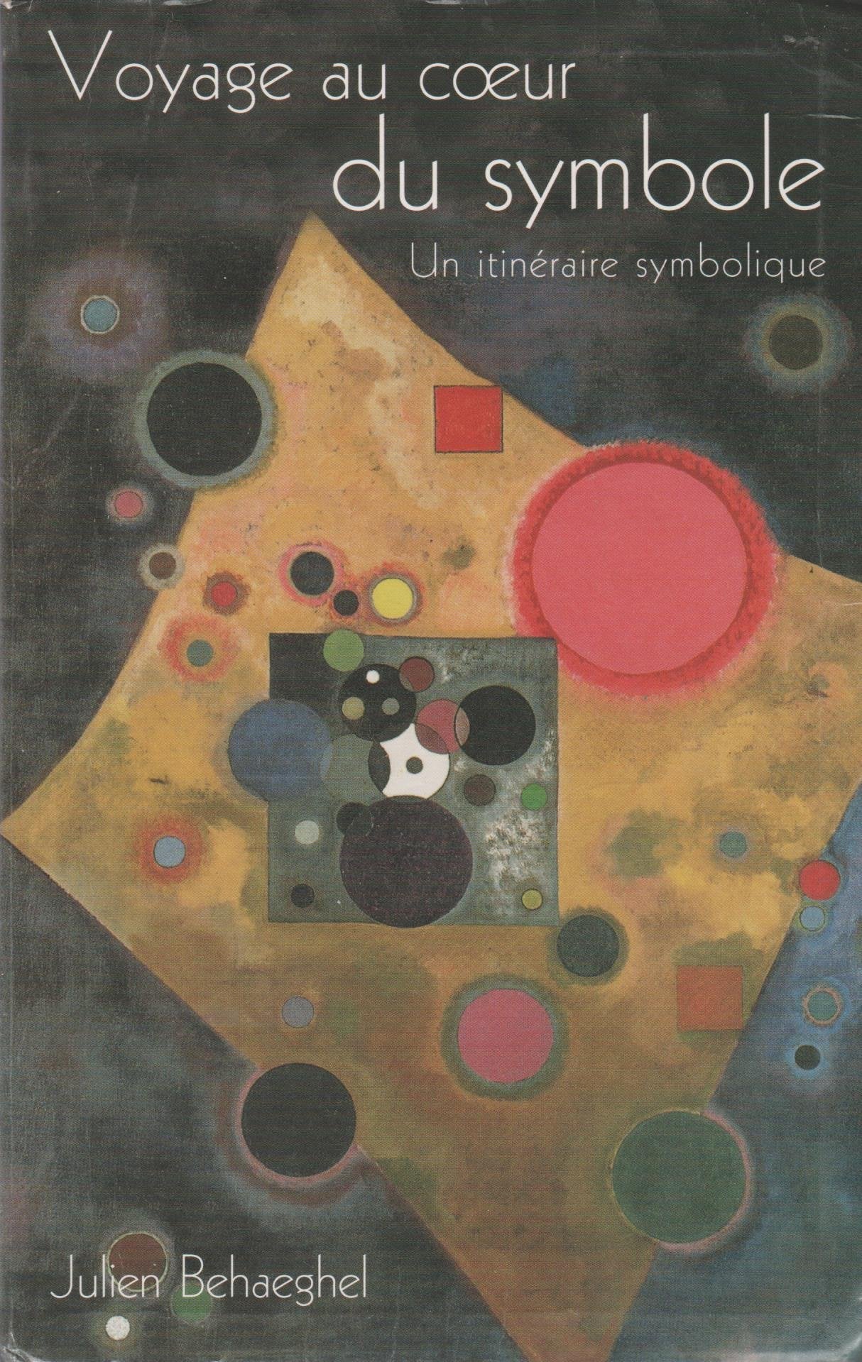 Voyage au coeur du symbole : Un itinéraire symbolique Books