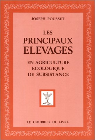 Les Principaux élevages en agriculture écologique de subsistance book