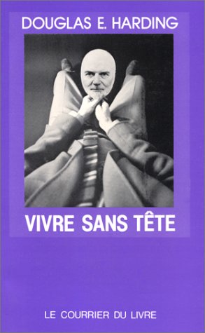 Vivre sans tête : Une introduction au zen en occident Books