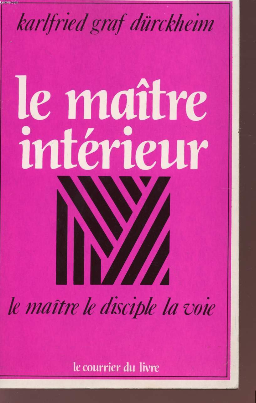 Le Maître intérieur : Le Maître, le disciple, la voie Religion & Esotericism
