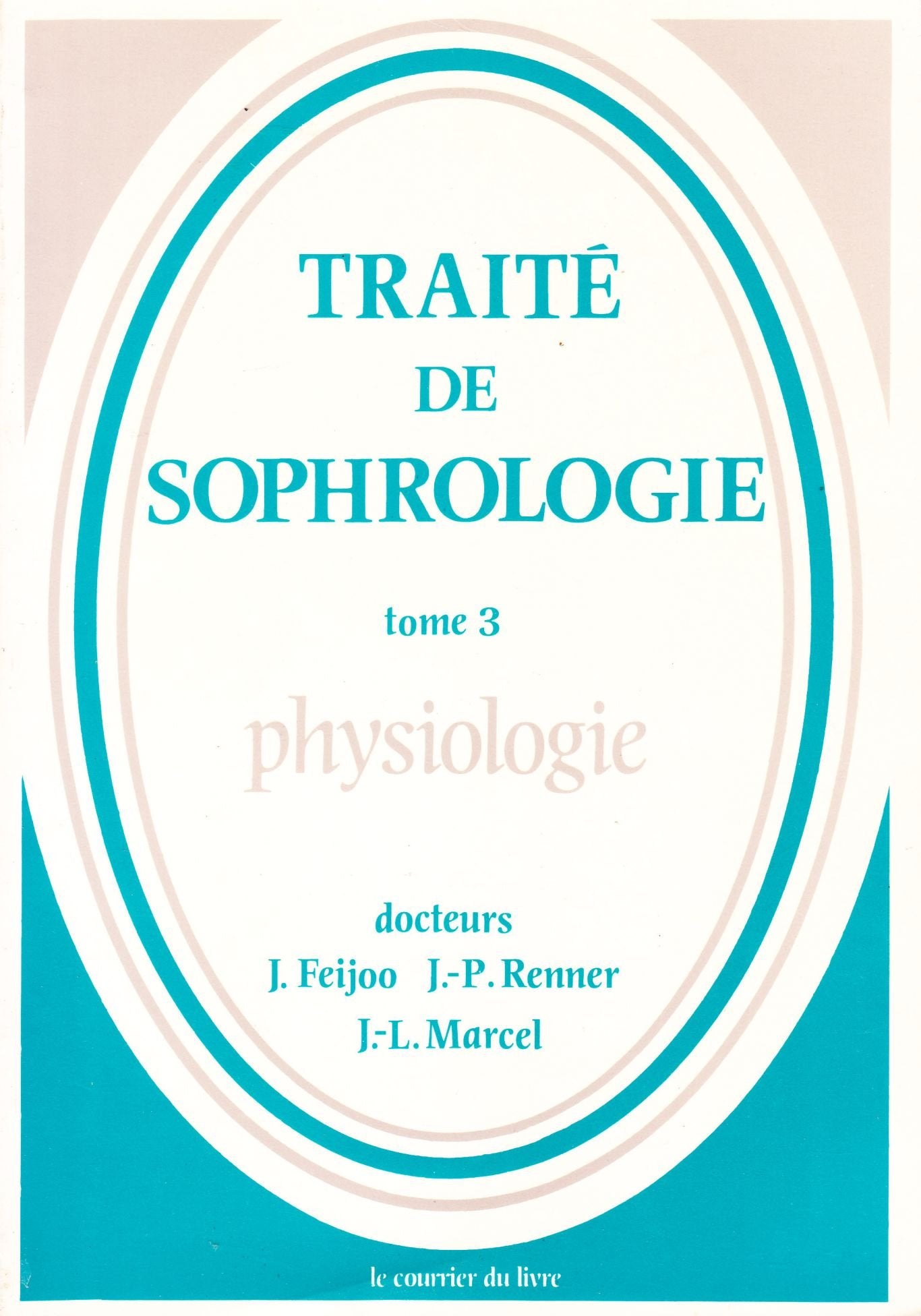 Traité de sophrologie. Vol. 3. Physiologie Books