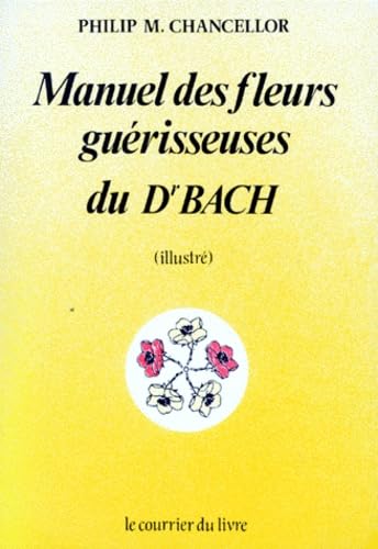 Manuel des fleurs guérisseuses du Dr Bach Books