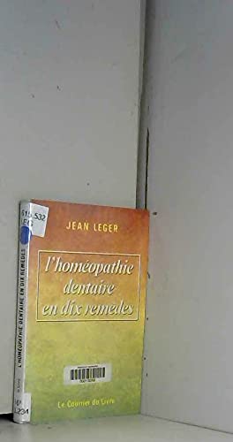 L'homéopathie dentaire en dix remèdes et plus Books