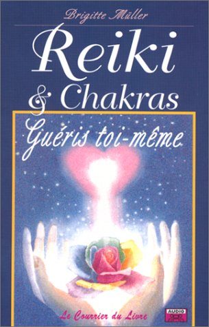 Reiki et chakras. Guéris toi-même book