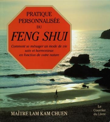 Pratique personnalisée du feng shui : comment se ménager un mode de vie sain et harmonieux en fonction de votre nature Books