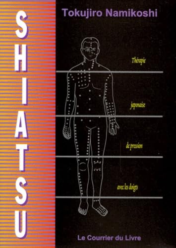 Shiatsu. Therapie Japonaise De Pression Avec Les Doigts book