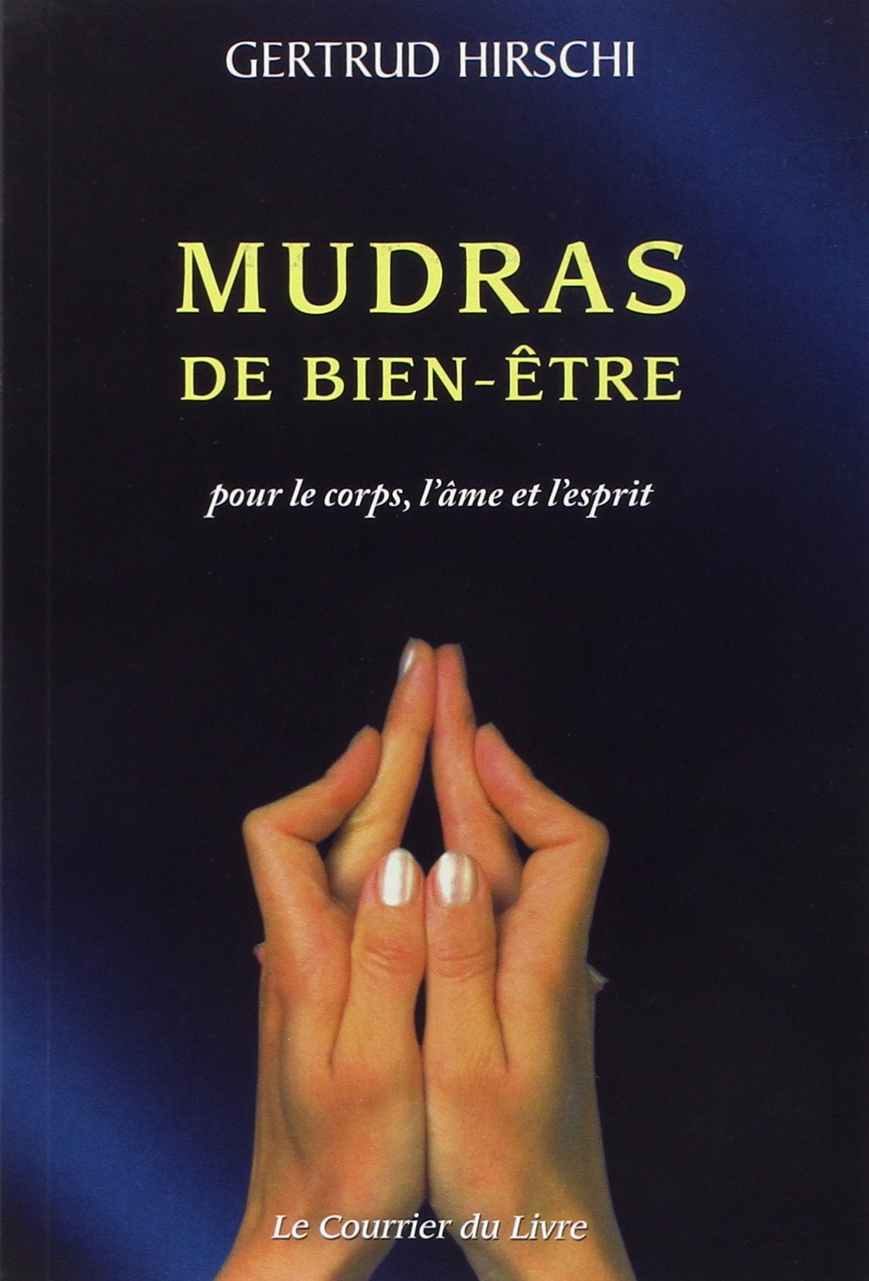 Mudras de bien-être pour le corps, l'âme et l'esprit book