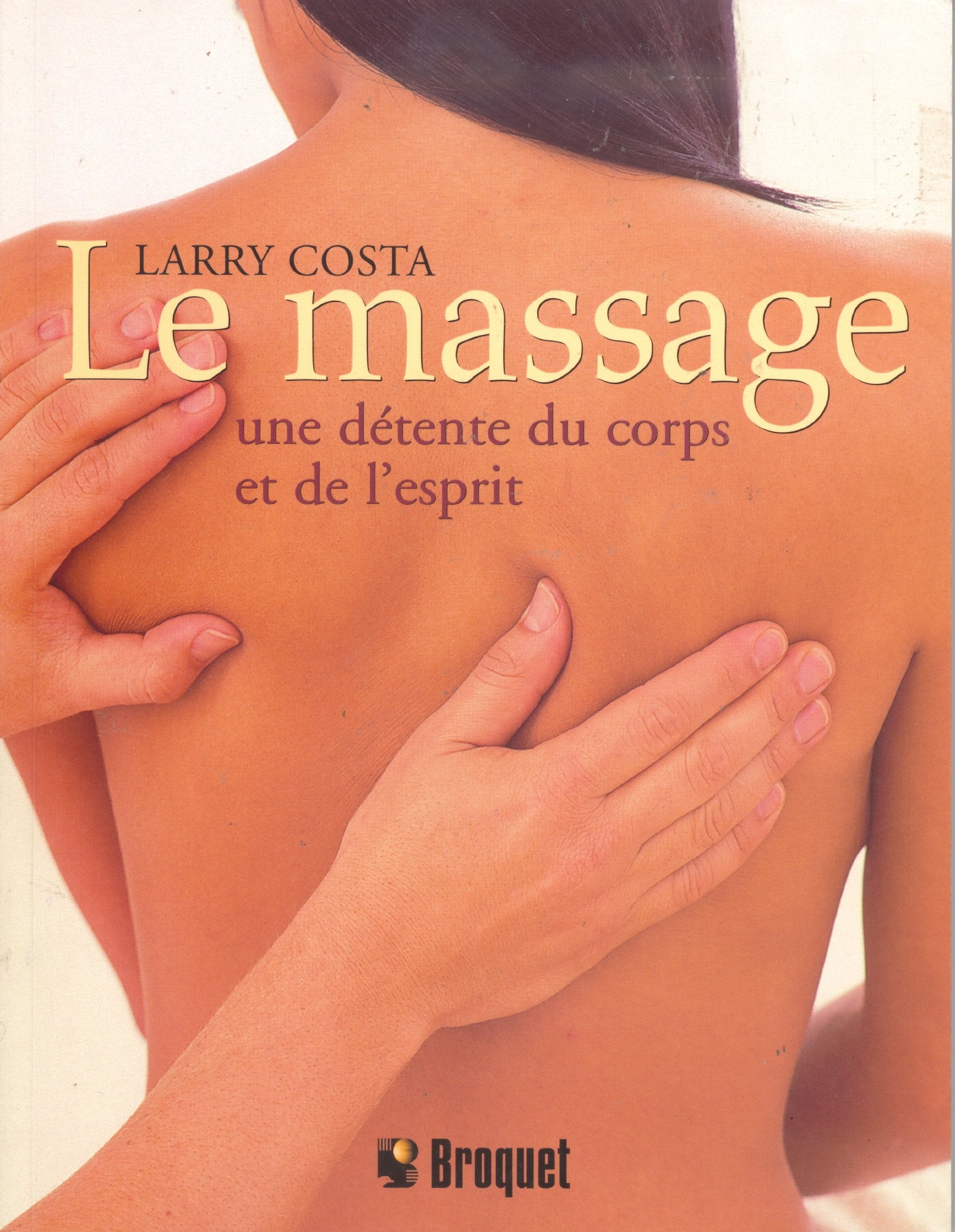 Le massage: Une détente du corps et de l'esprit book