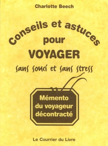 Conseils et astuces pour voyager sans souci et sans stress book