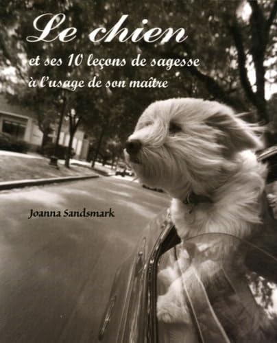 Le chien et ses 10 leçons de sagesse à l'usage de son maître book
