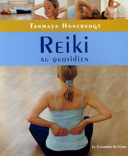 Reiki au quotidien: Gestes simples chez soi, au travail et en voyage Books