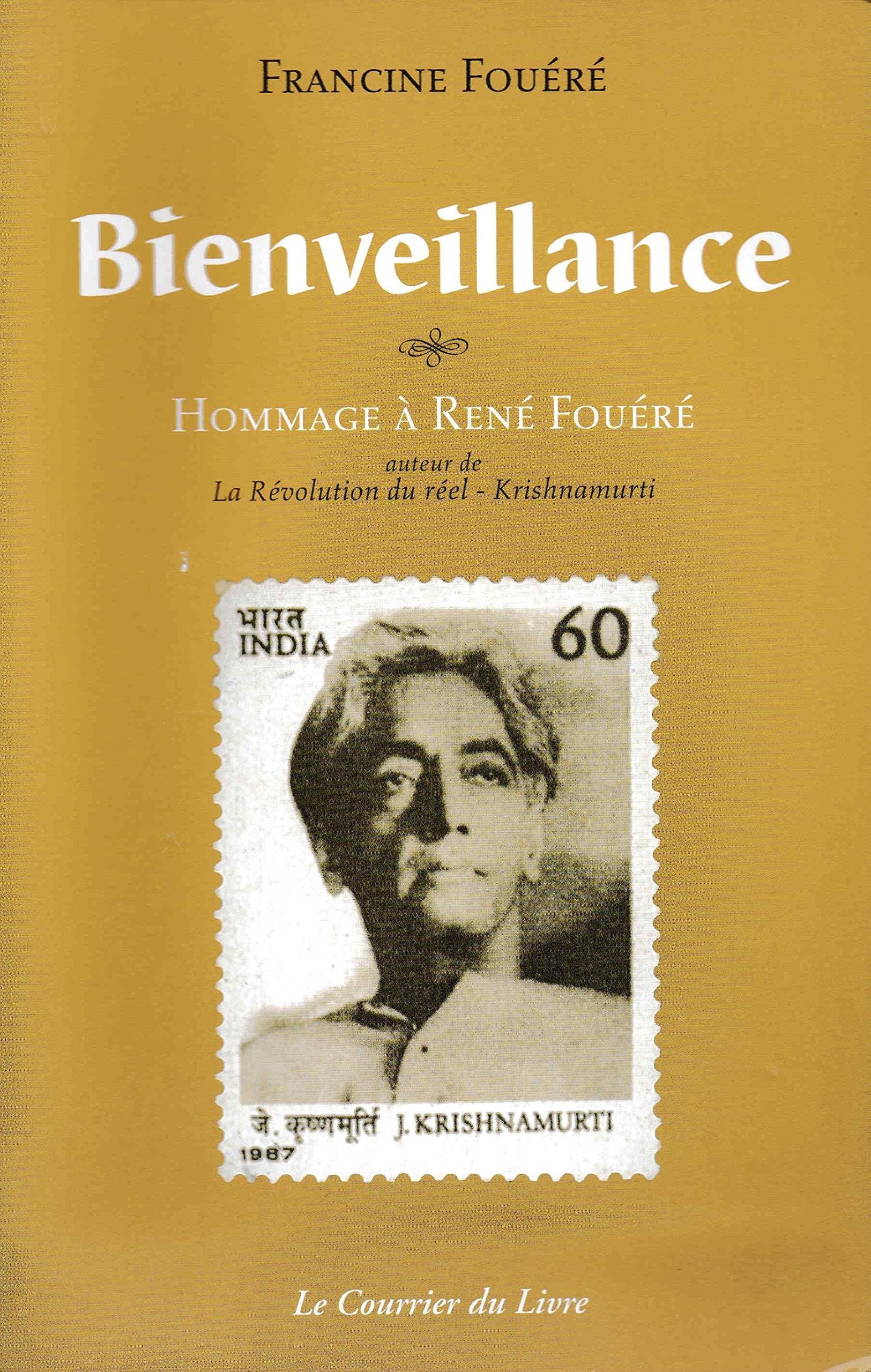 Bienveillance - Hommage à René Fouéré, auteur de La Révolution du réel - Krishnamurti Books