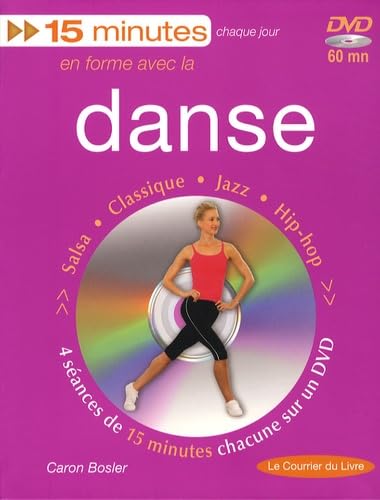 15 minutes en forme avec la danse: Salsa, classique, jazz, hip-hop Books