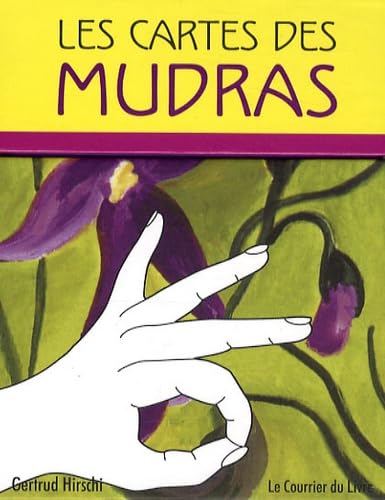Les cartes des mudras: 68 Mudras pour le Corps, l'ame et l'Esprit Books
