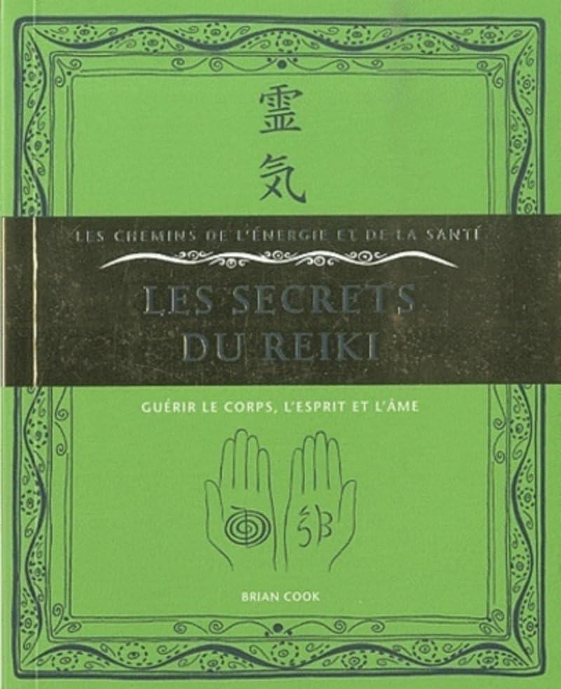 Les secrets du Reiki: Guérir le corps, l'esprit et l'âme Lifestyle