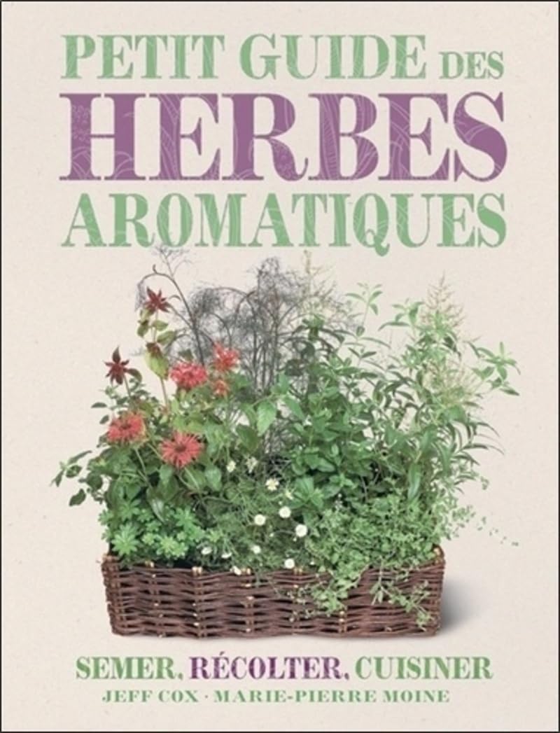 Le petit guide des herbes aromatiques Garden & Plants