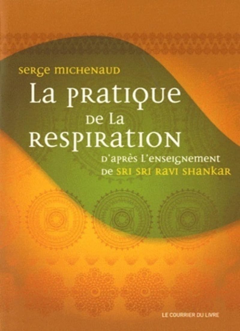 La pratique de la respiration, D'après l'enseignement de Sri Sri Ravi Shankar Health, Nutrition & Fitness