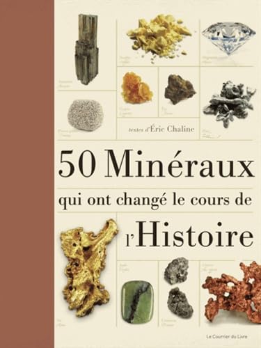 50 minéraux qui ont changé le cours de l'histoire Books